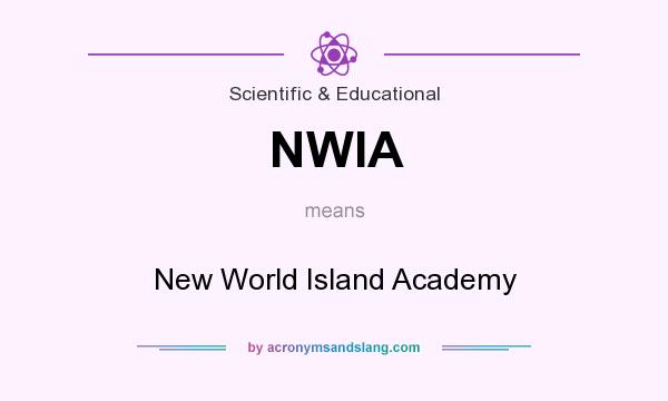 What does NWIA mean? It stands for New World Island Academy