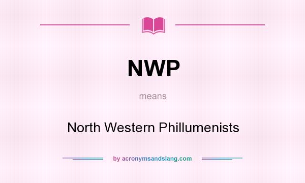 What does NWP mean? It stands for North Western Phillumenists