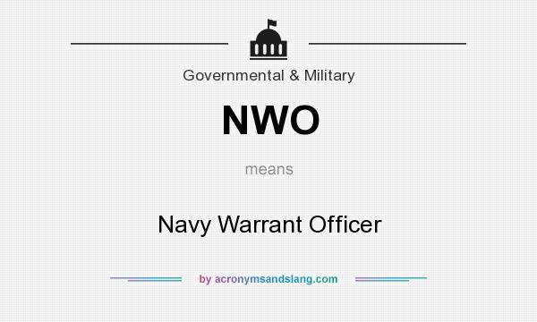 What does NWO mean? It stands for Navy Warrant Officer