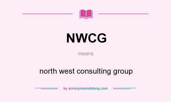 What does NWCG mean? It stands for north west consulting group