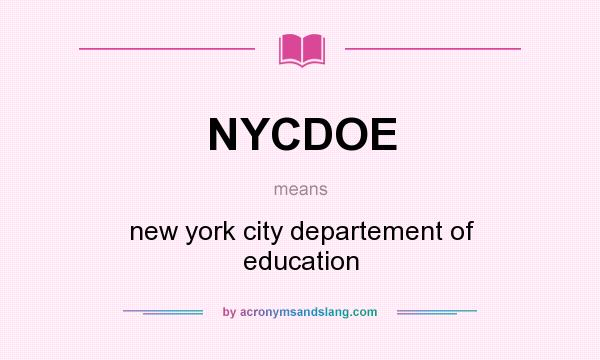 What does NYCDOE mean? It stands for new york city departement of education