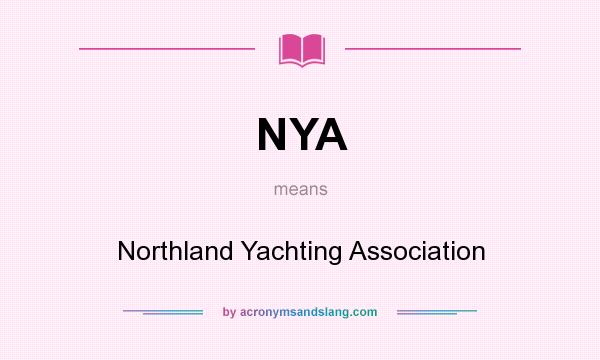 What does NYA mean? It stands for Northland Yachting Association