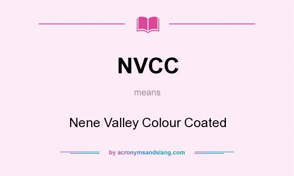What does NVCC mean? It stands for Nene Valley Colour Coated