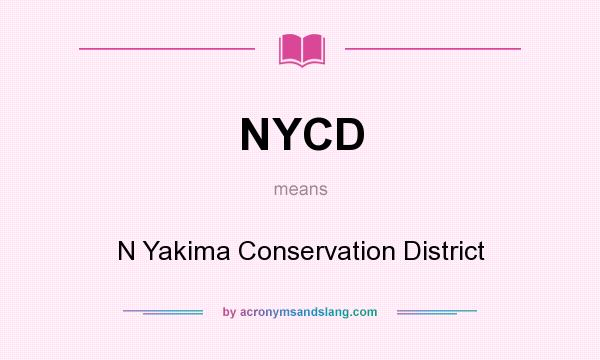 What does NYCD mean? It stands for N Yakima Conservation District