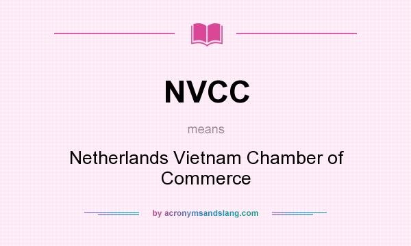 What does NVCC mean? It stands for Netherlands Vietnam Chamber of Commerce