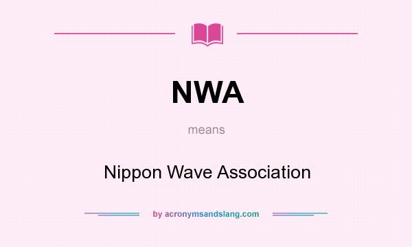 What does NWA mean? It stands for Nippon Wave Association