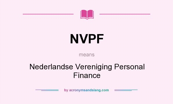 What does NVPF mean? It stands for Nederlandse Vereniging Personal Finance