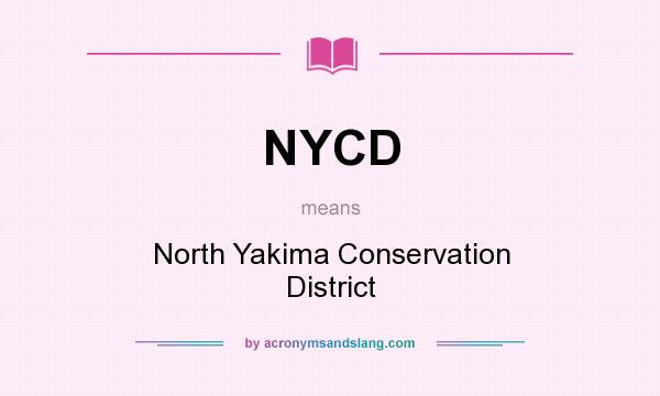 What does NYCD mean? It stands for North Yakima Conservation District
