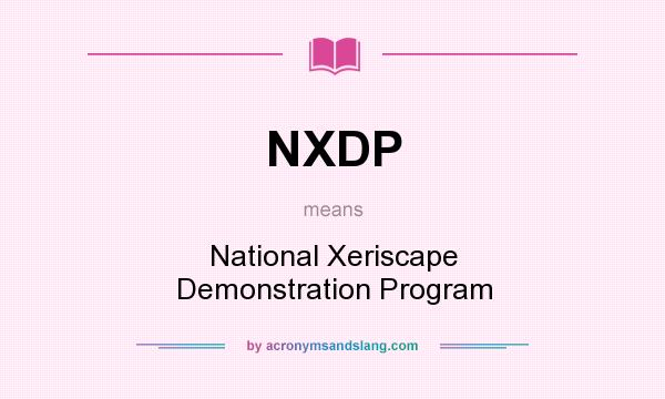 What does NXDP mean? It stands for National Xeriscape Demonstration Program