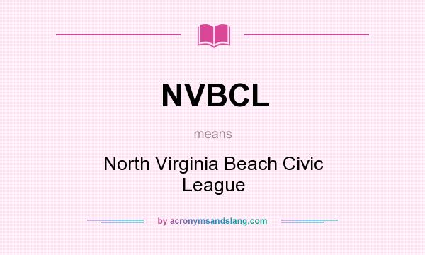 What does NVBCL mean? It stands for North Virginia Beach Civic League