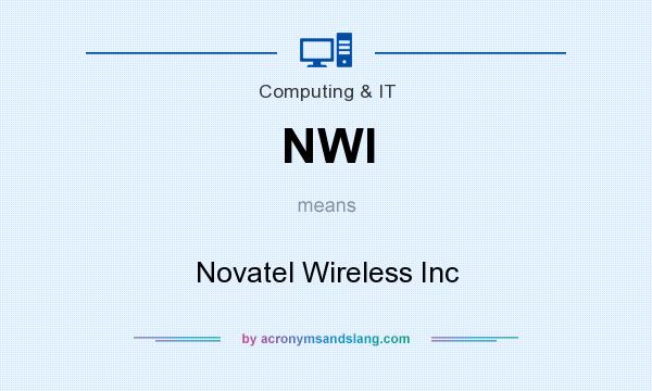 What does NWI mean? It stands for Novatel Wireless Inc
