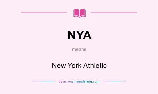 What does NYA mean? It stands for New York Athletic