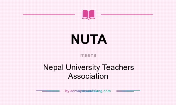 What does NUTA mean? It stands for Nepal University Teachers Association