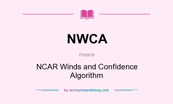 What does NWCA mean? It stands for NCAR Winds and Confidence Algorithm