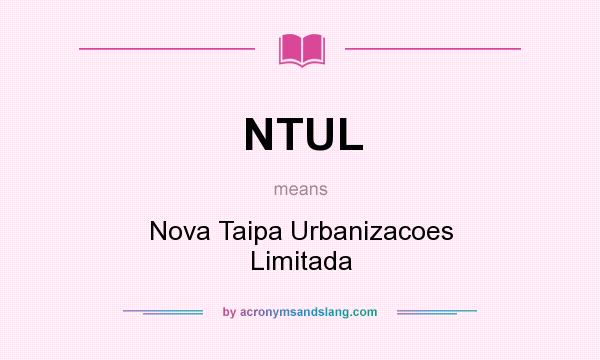 What does NTUL mean? It stands for Nova Taipa Urbanizacoes Limitada