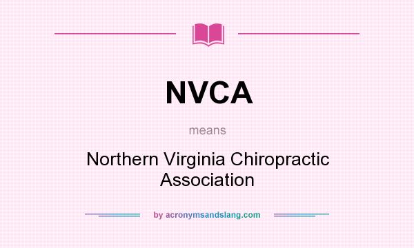What does NVCA mean? It stands for Northern Virginia Chiropractic Association