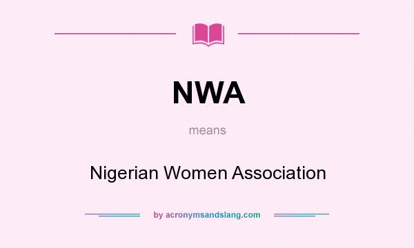 What does NWA mean? It stands for Nigerian Women Association