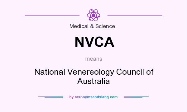 What does NVCA mean? It stands for National Venereology Council of Australia