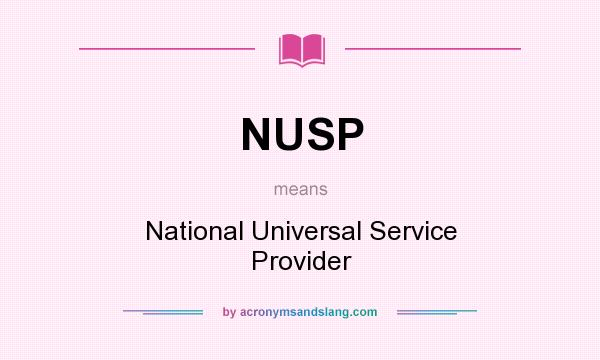 What does NUSP mean? It stands for National Universal Service Provider