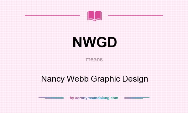 What does NWGD mean? It stands for Nancy Webb Graphic Design