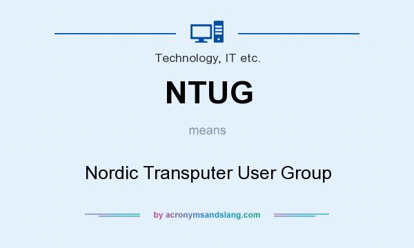 What does NTUG mean? It stands for Nordic Transputer User Group