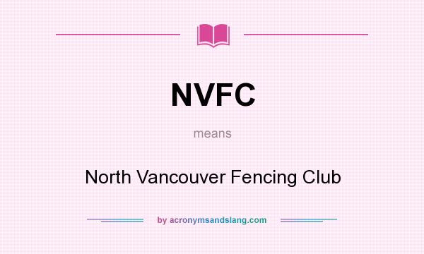 What does NVFC mean? It stands for North Vancouver Fencing Club