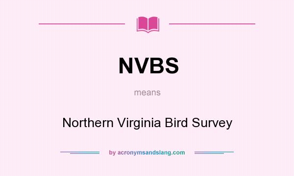 What does NVBS mean? It stands for Northern Virginia Bird Survey