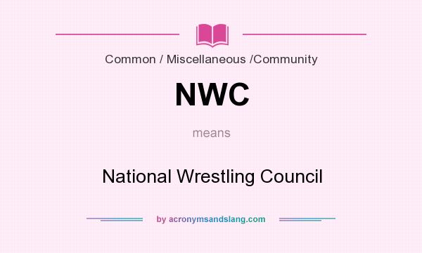What does NWC mean? It stands for National Wrestling Council