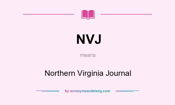 What does NVJ mean? It stands for Northern Virginia Journal