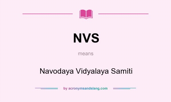 What does NVS mean? It stands for Navodaya Vidyalaya Samiti