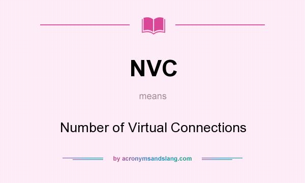 What does NVC mean? It stands for Number of Virtual Connections