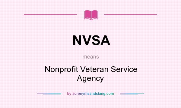 What does NVSA mean? It stands for Nonprofit Veteran Service Agency