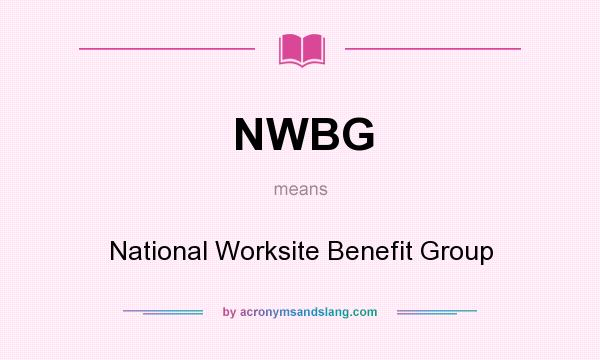 What does NWBG mean? It stands for National Worksite Benefit Group