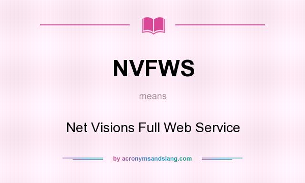 What does NVFWS mean? It stands for Net Visions Full Web Service