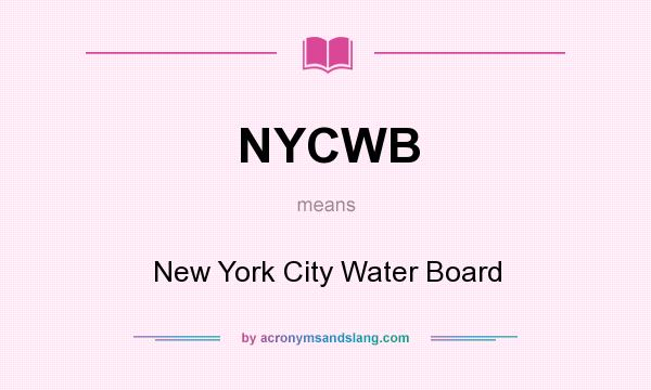What does NYCWB mean? It stands for New York City Water Board