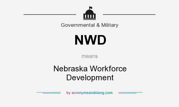 What does NWD mean? It stands for Nebraska Workforce Development