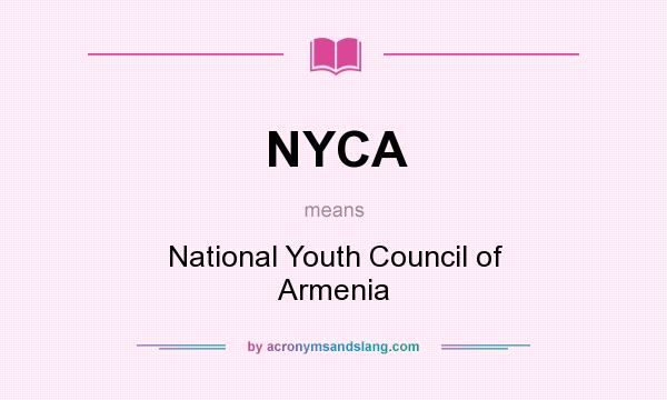 What does NYCA mean? It stands for National Youth Council of Armenia