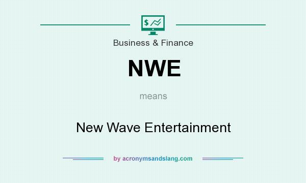 What does NWE mean? It stands for New Wave Entertainment