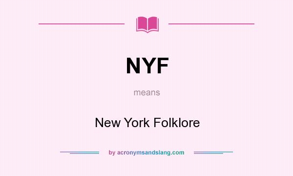 What does NYF mean? It stands for New York Folklore