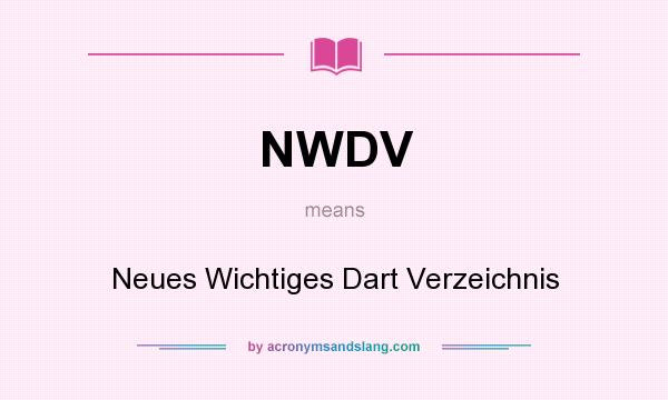 What does NWDV mean? It stands for Neues Wichtiges Dart Verzeichnis