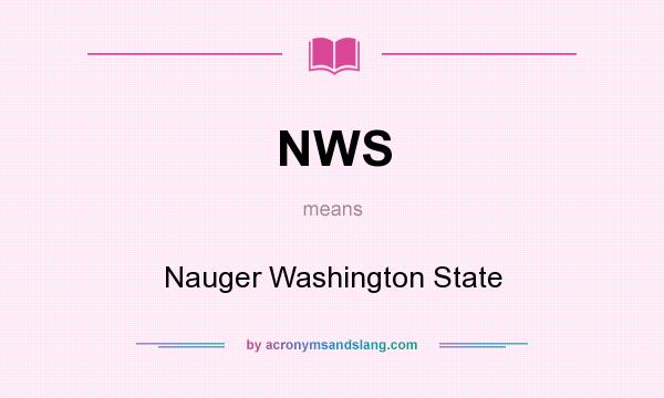 What does NWS mean? It stands for Nauger Washington State