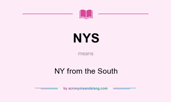 What does NYS mean? It stands for NY from the South
