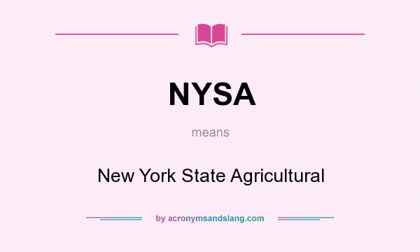 What does NYSA mean? It stands for New York State Agricultural