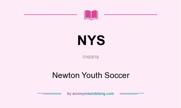 What does NYS mean? It stands for Newton Youth Soccer