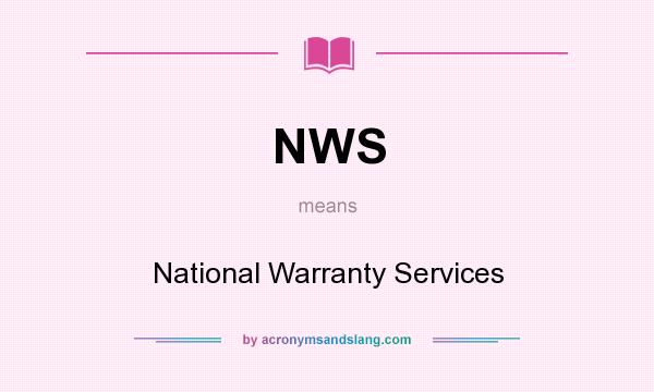What does NWS mean? It stands for National Warranty Services