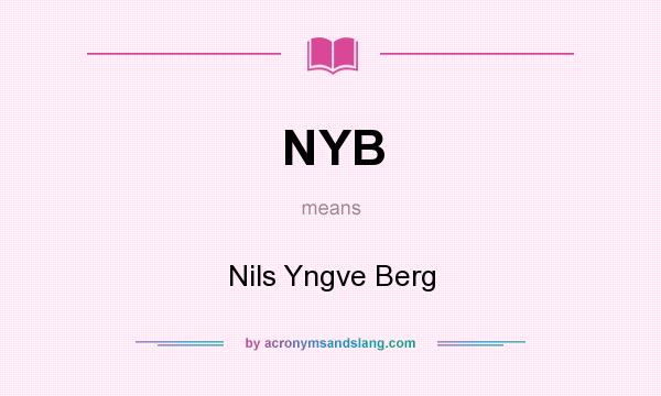 What does NYB mean? It stands for Nils Yngve Berg