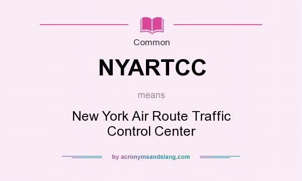 What does NYARTCC mean? It stands for New York Air Route Traffic Control Center