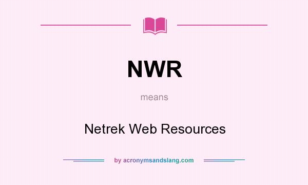 What does NWR mean? It stands for Netrek Web Resources