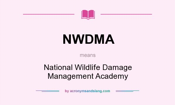 What does NWDMA mean? It stands for National Wildlife Damage Management Academy