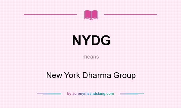 What does NYDG mean? It stands for New York Dharma Group